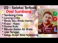 Download Lagu Doel Sumbang - Dorna Buto - Lorong Cinta - Kupu - Kupu - Ular Tangga