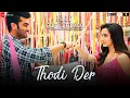 Thodi Der -Full Video | Half Girlfriend | Arjun Kapoor \u0026 Shraddha Kapoor | Farhan S \u0026 Shreya Ghoshal