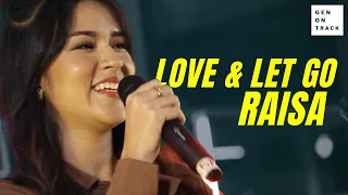 raisa love u0026 let go live session genontrack