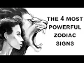The 4 Most Powerful Zodiac Signs Are You One Of Them