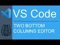 Visual Studio Code Editor View Appearance Two Columns Bottom Layout
