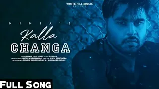 Kalla Changa NINJA (Full Song)