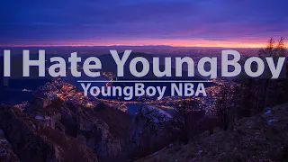 youngboy nba i hate youngboy clean lyrics full audio 4k video