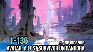 Avatar A lost survivor on Pandora Ch 1-136 Ark Survival X Avatar Fan-fiction Isekai Sci-fi