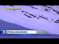 Experts offer advice on spring avalanche conditions