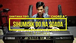 Download SIHUMISIK DO NA SOADA - SANTANA TRIO [ LIVE KARAOKE ] [ CHORD A = DO ] MP3