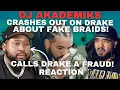 Download Lagu DJ Akademiks CRASHES OUT On Drake \u0026 Calls Him A FRUAD Over His FAKE BRAIDS! Reaction