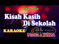 Download Lagu KARAOKE CHA-CHA NADA PRIA - KISAH KASIH DI SEKOLAH