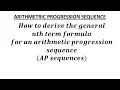 How to derive the general nth term formula for an Arithmetic progression sequence