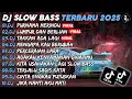 Download Lagu DJ SLOW BASS TERBARU 2025🎵DJ PURNAMA MERINDU🎵DJ LUMPUR DAN BERLIAN🎵FULL ALBUM