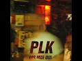 Dis-moi oui - PLK
