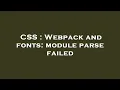 CSS Webpack and fonts module parse failed