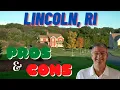 Lincoln RI - Pros Cons