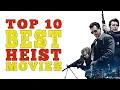 The 10 Best Heist Movies Of All-Time