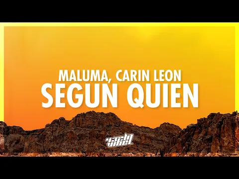 Video Thumbnail: Maluma, Carin Leon - Según Quién (Letra/Lyrics) (432Hz)