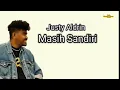 Download Lagu Justry Aldrin-Masih Sandiri#trending#lagusedih#masihsandiri#justyaldrin#lirik