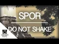 Spor - Do Not Shake