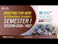 BRIEFING FOR NEW POSTGRADUATE STUDENTS SEMESTER 1 SESSION 2026 2027