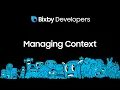 Bixby Studio Tutorial - Managing Conversational Context During a Session