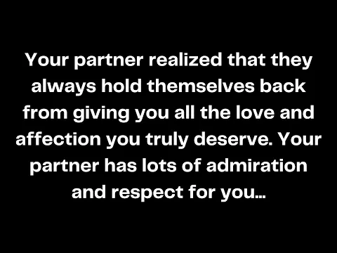 Download MP3 Your partner realized that they always hold themselves back from giving you all the love...