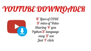 Youtube Downloader using Python 6 lines of code