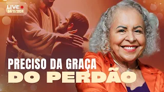 PRECISO DA GRAÇA DO PERDÃO | PASTORA TÂNIA TEREZA