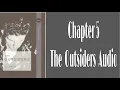 Outsiders Chap 5