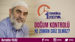 Doğum kontrolü ne zaman caiz olmaz?
