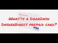DOORDASH WHAT IS A DOORDASH DASHER DIRECT PREPAID CARD