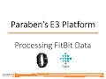 Using E3 Platform to process FitBit data