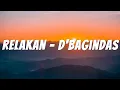 Download Lagu Relakan - D'Bagindas (Lirik Lagu)