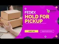 FedEx Hold For Pickup Service at Neighborhood Parcel of Tewksbury MA Stop Package Theft