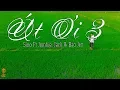 Download Lagu [MV] ÚT ƠI 3 - Sino Ft Jombie, Jack \u0026 Bảo Jen