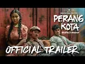 Download Lagu Perang Kota Official Trailer | Adaptasi Novel Klasik Jalan Tak Ada Ujung