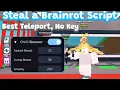 Steal a Brainrot Script - OP CHILLI BOOSTER Teleport Platform Float Instant Steal NO KEY