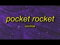Download Lagu Cochise - Pocket Rocket (slowed/TikTok Version) Lyrics | come and get your girl she be tryna flirt