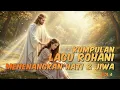 Download Lagu Kumpulan Lagu Rohani Terbaru 2025 Menenangkan Hati \u0026 Jiwa vol. 6 dengan lirik