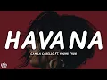 Download Lagu Camila Cabello - Havana (Lyrics) ft. Young Thug