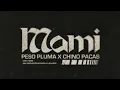 MAMI - Peso Pluma, Chino Pacas