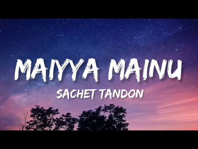 Download MP3 Maiyya Mainu(Lyrics)- Jersey | Shahid Kapoor & Mrunal Thakur | Sachet-Parampara | Shelle | Gowtam T.