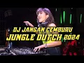 DJ JANGAN CEMBURU !! NEW JUNGLE DUTCH TERBARU 2024 FULL BASS