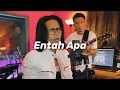Download Lagu Entah Apa (Acoustic Solo)