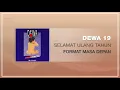 Download Lagu Dewa 19 - Selamat Ulang Tahun (Official Lyrics Video)