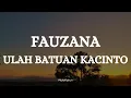 Download Lagu FAUZANA -  ULAH HATI BATUAN KACINTO || LIRIK LAGU MINANG