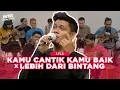 Lagu KAMU CANTIK KAMU BAIK x LEBIH DARI BINTANG VERSI KOPLO BARENG LYLA!! | PeTik