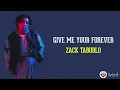 Give Me Your Forever - Zack Tabudlo (Lirik Lagu Terjemahan)