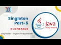 Design Pattern - Singleton Part-5 Cloneable TECH BUZZ BLOGS