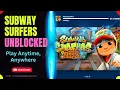 How To Access Play Subway Surfers Unblocked 76