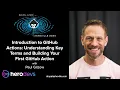 Introduction to GitHub Actions Understanding Key Terms and Building Your First GitHub Action
