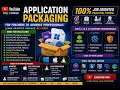 Application Packaging Full Course Application Package L1 L2 L3 L4 Level Training Zero to Hero